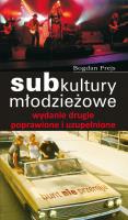 Subkultury młodzieżowe. Autor: Bogdan Prejs. SmakLiter.pl Okładka książki Subkultury młodzieżowe