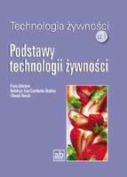 Technol. żywności cz.1 - Podstawy technologii. Autor: Ewa Czarniecka-Skubina, Dorota Nowak (red.). SmakLiter.pl Okładka książki Technol. żywności cz.1 - Podstawy technologii