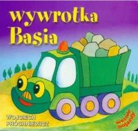 Okładka książki Wesołe pojazdy - Wywrotka Basia