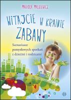 Okładka książki Witajcie w krainie zabawy. Scenariusze...