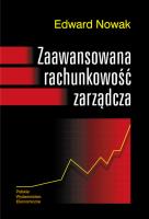 Zaawansowana rachunkowość zarządcza. Autor: Nowak Edward. SmakLiter.pl Okładka książki Zaawansowana rachunkowość zarządcza