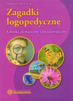 Zagadki logopedyczne. Głoski dźwięczne HARMONIA. Autor: Maćkowiak Arkadiusz. SmakLiter.pl Okładka książki Zagadki logopedyczne. Głoski dźwięczne HARMONIA