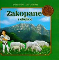 Zakopane i okolice. Autor: Stadtmuller Ewa, Chachulska Anna. SmakLiter.pl Okładka książki Zakopane i okolice