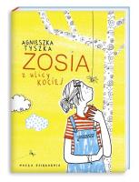 Zosia z ulicy Kociej 1.. Autor: Agnieszka Tyszka. SmakLiter.pl Okładka książki Zosia z ulicy Kociej 1.