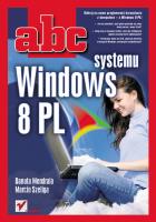 ABC systemu Windows 8 PL. Autor: Mendrala Danuta, Szeliga Marcin. SmakLiter.pl Okładka książki ABC systemu Windows 8 PL