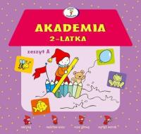 Okładka książki Akademia 2-latka. Zeszyt A