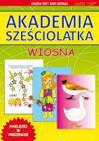 Akademia sześciolatka. Wiosna. Autor: Guzowska Beata. SmakLiter.pl Okładka książki Akademia sześciolatka. Wiosna