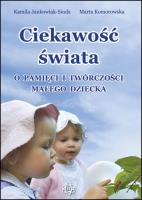 Okładka książki Ciekawość świata. O pamięci i twórczości...