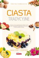 Dobra kuchnia. Ciasta tradycyjne TW Dragon. Autor: Iwona Czarkowska. SmakLiter.pl Okładka książki Dobra kuchnia. Ciasta tradycyjne TW Dragon