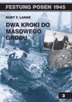 Dwa kroki do masowego grobu. Autor: Kurt F. Lange. SmakLiter.pl Okładka książki Dwa kroki do masowego grobu