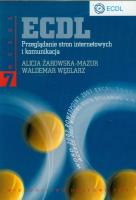 ECDL Moduł 7. Przeglądanie stron internetowych.... Autor: Żarowska-Mazur Alicja, Węglarz Waldemar. SmakLiter.pl Okładka książki ECDL Moduł 7. Przeglądanie stron internetowych...