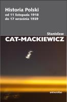Historia Polski od 11.11.1918 do 17.09.1939. Autor: Stanisław Cat-Mackiewicz. SmakLiter.pl Okładka książki Historia Polski od 11.11.1918 do 17.09.1939