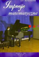 Impresje matematyczne t.1. Autor: Kurlyandchik Lev. SmakLiter.pl Okładka książki Impresje matematyczne t.1
