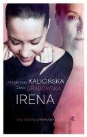 Irena. Autor: Barbara Grabowska, Kalicińska Małgorzata. SmakLiter.pl Okładka książki Irena