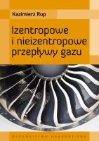 Izentropowe i nieizentropowe przepływy gazu. Autor: Rup Kazimierz. SmakLiter.pl Okładka książki Izentropowe i nieizentropowe przepływy gazu