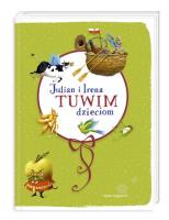 Julian i Irena Tuwim dzieciom. Autor: Julian Tuwim, Tuwim Irena. SmakLiter.pl Okładka książki Julian i Irena Tuwim dzieciom