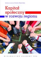 Kapitał społeczny w rozwoju regionu. Autor: Eulalia Skawińska (red.). SmakLiter.pl Okładka książki Kapitał społeczny w rozwoju regionu