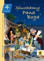 Katechizm SP 4 Słuchamy Pana Boga podr ŚBM. Autor: ks. Tadeusz Panuś, ks. Andrzej Kielian, Adam Bers. SmakLiter.pl Okładka książki Katechizm SP 4 Słuchamy Pana Boga podr ŚBM