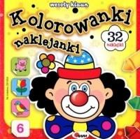 Kolorowanki, naklejanki. Wesoły klaun. Autor: Piotr Kozera. SmakLiter.pl Okładka książki Kolorowanki, naklejanki. Wesoły klaun