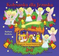Kołysanka dla Jezuska. Autor: Derlicka Barbara. SmakLiter.pl Okładka książki Kołysanka dla Jezuska
