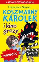 Koszmarny Karolek i kino grozy. Autor: Simon Francesca. SmakLiter.pl Okładka książki Koszmarny Karolek i kino grozy