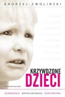 Krzywdzone dzieci. Autor: Andrzej Zwoliński. SmakLiter.pl Okładka książki Krzywdzone dzieci