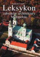 Leksykon zabytków architektury Małopolski. Autor: praca zbiorowa pod red. Krasnowolskiego Bogusława. SmakLiter.pl Okładka książki Leksykon zabytków architektury Małopolski