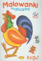 Okładka książki Malowanki maluszka. Kogut