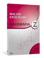 Małymi kroczkami. Kaligrafia. Autor: Monika Kraszewska. SmakLiter.pl Okładka książki Małymi kroczkami. Kaligrafia