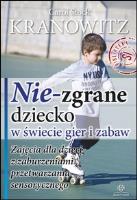 Nie-zgrane dziecko w świecie gier i zabaw.. Autor: Carol Stock Kranowitz. SmakLiter.pl Okładka książki Nie-zgrane dziecko w świecie gier i zabaw.
