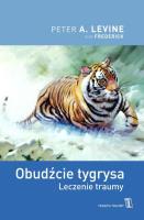 Obudźcie tygrysa. Leczenie traumy. Autor: Peter A. Levine. SmakLiter.pl Okładka książki Obudźcie tygrysa. Leczenie traumy