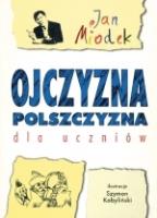Ojczyzna polszczyzna dla uczniów GWO. Autor: Miodek Jan. SmakLiter.pl Okładka książki Ojczyzna polszczyzna dla uczniów GWO