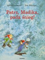 Patrz, Madika, pada śnieg!. Autor: Lindgren Astrid, Wikland Ilon. SmakLiter.pl Okładka książki Patrz, Madika, pada śnieg!