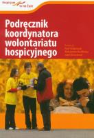 Podręcznik koordynatora wolontariatu hospicyjnego. Autor: Krakowiak Piotr. SmakLiter.pl Okładka książki Podręcznik koordynatora wolontariatu hospicyjnego