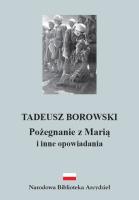 Pożegnanie z Marią i inne opowiadania. Autor: Borowski Tadeusz. SmakLiter.pl Okładka książki Pożegnanie z Marią i inne opowiadania
