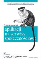 Programowanie aplikacji na serwisy społecznościowe. Autor: LeBlanc Jonathan. SmakLiter.pl Okładka książki Programowanie aplikacji na serwisy społecznościowe