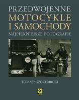 Przedwojenne samochody...Najpiękniejsze fotografie. Autor: Szczerbicki Tomasz. SmakLiter.pl Okładka książki Przedwojenne samochody...Najpiękniejsze fotografie
