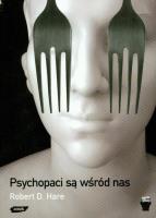 Psychopaci są wśród nas. Autor: Robert D. Hare. SmakLiter.pl Okładka książki Psychopaci są wśród nas