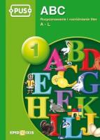 PUS ABC 1 Rozpoznawanie i rozróżnianie liter A-L. Autor: Dorota Pyrgies. SmakLiter.pl Okładka książki PUS ABC 1 Rozpoznawanie i rozróżnianie liter A-L