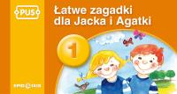 PUS Łatwe zagadki dla Jacka i Agatki 1. Autor: Maria Krupska, Bogusław Świdnicki. SmakLiter.pl Okładka książki PUS Łatwe zagadki dla Jacka i Agatki 1
