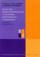 Rachunek prawdopodobieństwa i statystyka matematyczna w zadaniach 2. Autor: Krysicki W., Bartos J., Dyczka W.. SmakLiter.pl Okładka książki Rachunek prawdopodobieństwa i statystyka matematyczna w zadaniach 2