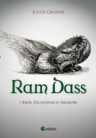 Ram Dass i Król Zachodnich Smoków. Autor: Julita Grodek. SmakLiter.pl Okładka książki Ram Dass i Król Zachodnich Smoków