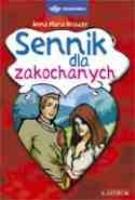 Sennik dla zakochanych. Autor: Krauze Anna Maria. SmakLiter.pl Okładka książki Sennik dla zakochanych