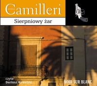Sierpniowy żar - Audiobook. Autor: Camilleri Andrea. SmakLiter.pl Okładka książki Sierpniowy żar - Audiobook