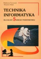 Technika Informatyka 5. Autor: Furmanek Waldemar, Walat Wojciech. SmakLiter.pl Okładka książki Technika Informatyka 5