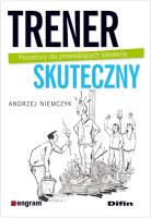 Trener skuteczny. Procedury dla prowadzących.... Autor: Andrzej Niemczyk. SmakLiter.pl Okładka książki Trener skuteczny. Procedury dla prowadzących...