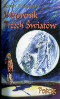Wojownik Trzech Światów. Część II. Pościg. Autor: Kościuszko Robert. SmakLiter.pl Okładka książki Wojownik Trzech Światów. Część II. Pościg