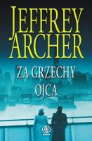 Za grzechy ojca. Autor: Jeffrey Archer. SmakLiter.pl Okładka książki Za grzechy ojca