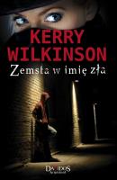 Zemsta W Imię Zła. Autor: Wilkinson Kerry. SmakLiter.pl Okładka książki Zemsta W Imię Zła