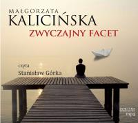 Zwyczajny facet audiobook. Autor: Kalicińska Małgorzata. SmakLiter.pl Okładka książki Zwyczajny facet audiobook